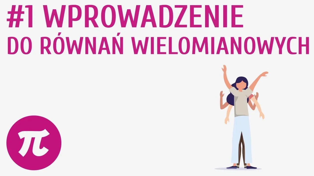 Zdjęcie Jak rozwiązać równanie wielomianowe - proste metody i przykłady