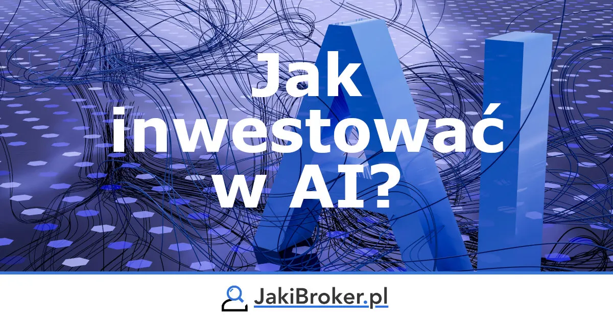 Zdjęcie Jak inwestować w sztuczną inteligencję i nie stracić swoich pieniędzy