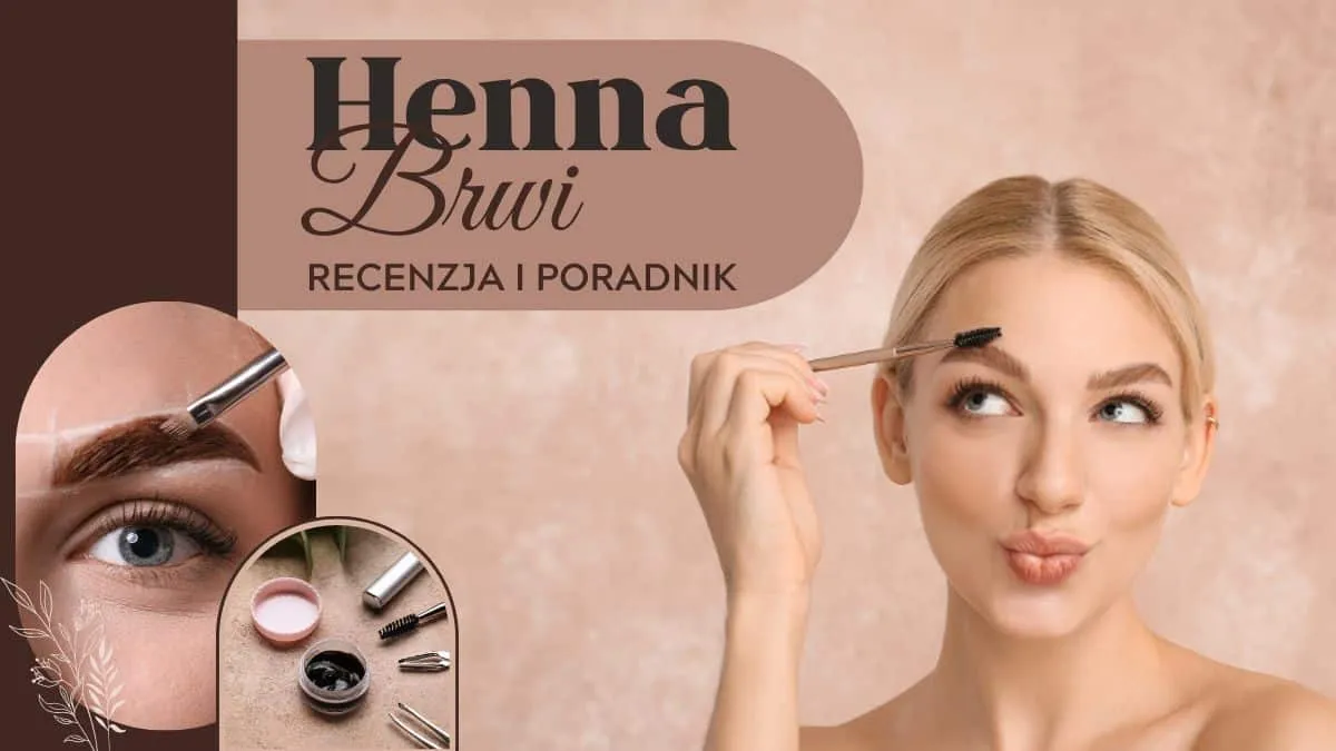 Zdjęcie Co to jest henna brwi i jak może odmienić twój wygląd?