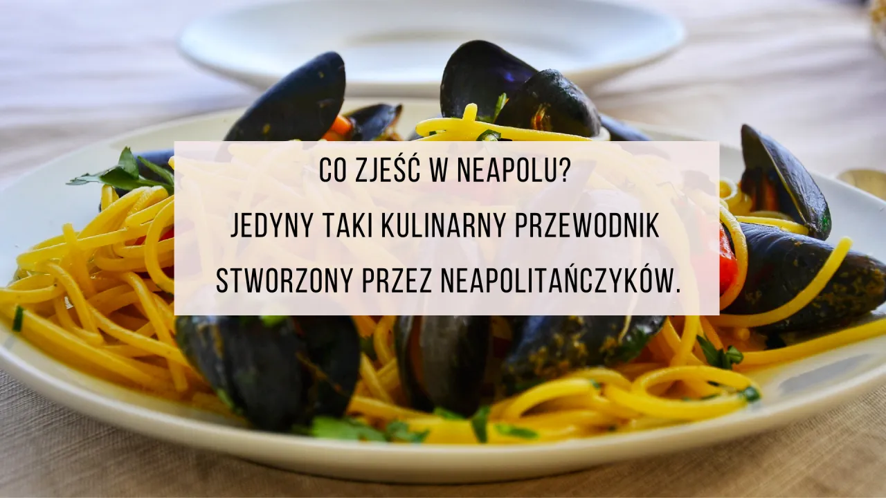 Zdjęcie Gdzie zjeść w Neapolu? Odkryj najlepsze restauracje i lokalne smaki