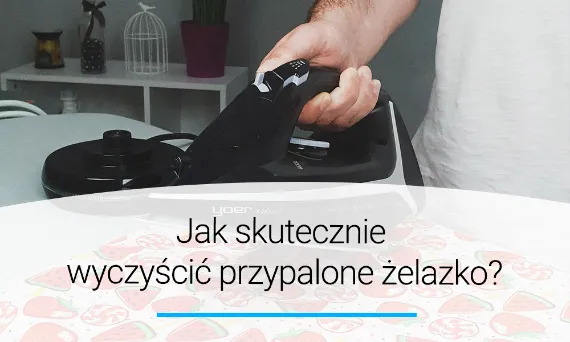 Zdjęcie Skuteczne metody na to, czym wyczyścić spalone żelazko w domu