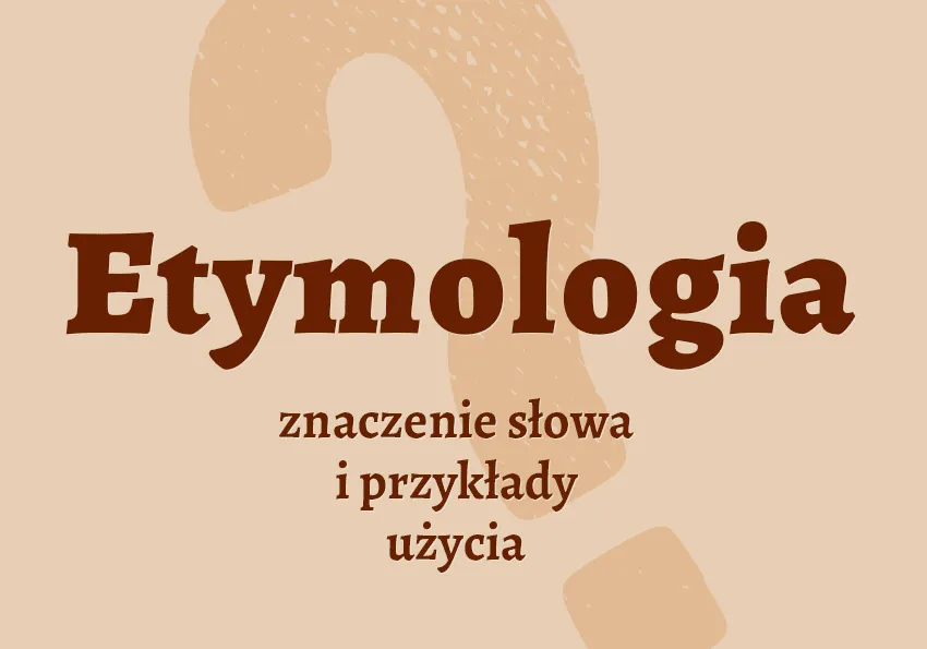 Zdjęcie Słownik etymologiczny języka polskiego online - poznaj pochodzenie słów