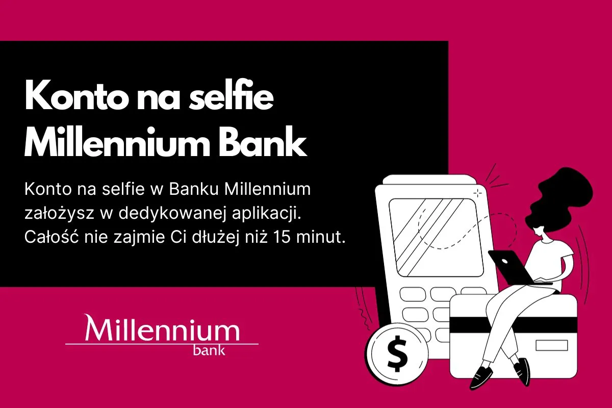 Zdjęcie Jak założyć konto w Millennium przez internet bez zbędnych formalności
