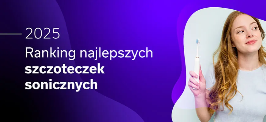 Zdjęcie Szczoteczka soniczna Philips czy Panasonic - która lepiej dba o zęby?
