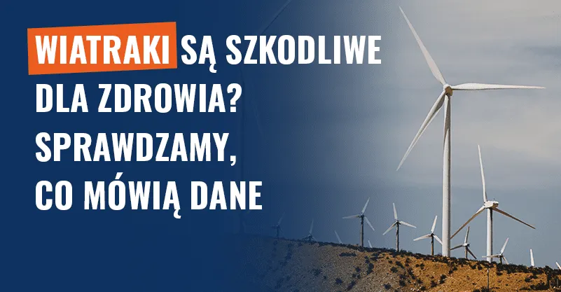Zdjęcie Czy elektrownie wiatrowe są szkodliwe dla zdrowia ludzi? Fakty i mity