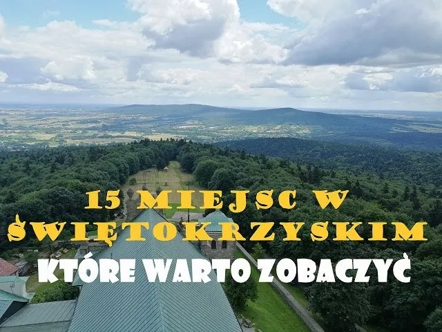 Zdjęcie Najlepsze atrakcje w woj świętokrzyskim, które musisz zobaczyć