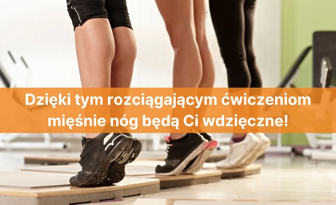 Zdjęcie Jak rozciągać nogi, aby uniknąć kontuzji i poprawić elastyczność