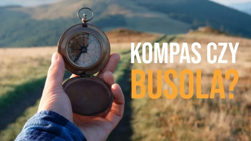 Zdjęcie Kompas czy busola? Poznaj kluczowe r&oacute;żnice i wybierz mądrze