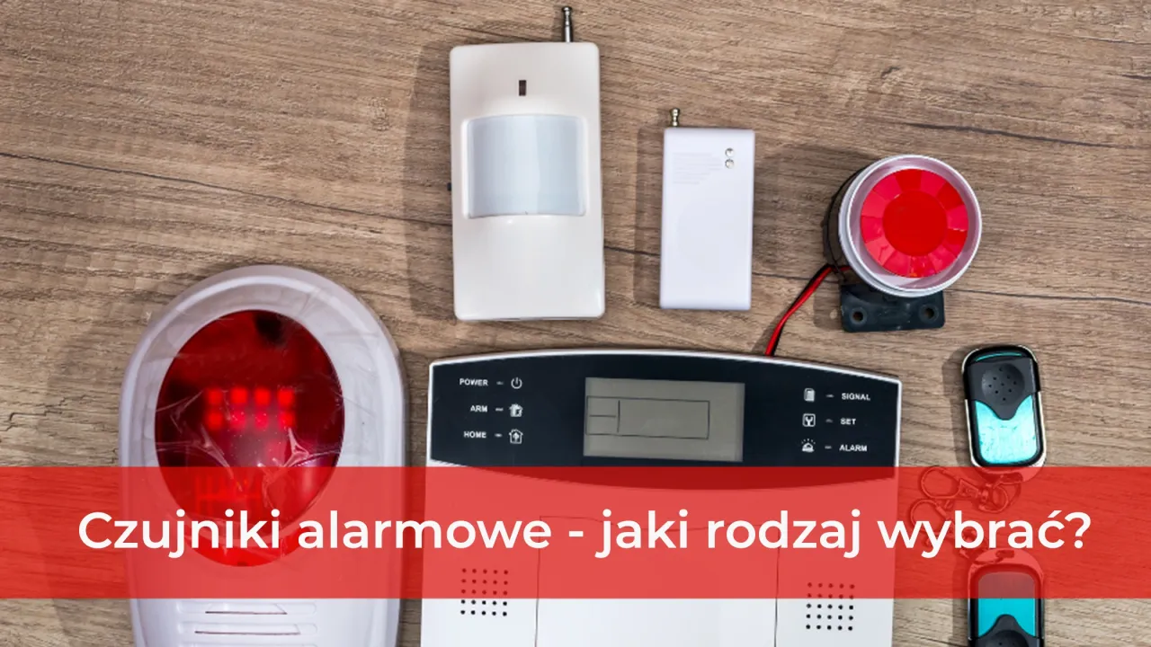 Zdjęcie Jakie czujki do alarmu w domu wybrać, aby uniknąć fałszywych alarmów