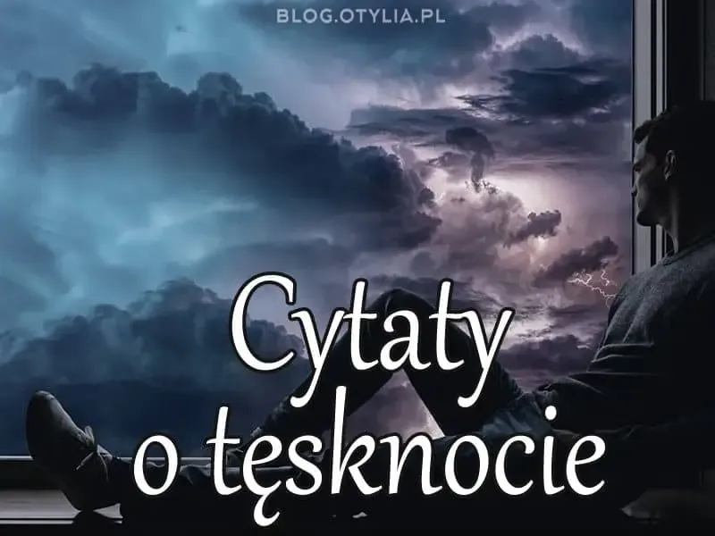 Zdjęcie Cytaty o tęsknocie za kimś kto umarł – słowa na trudne chwile
