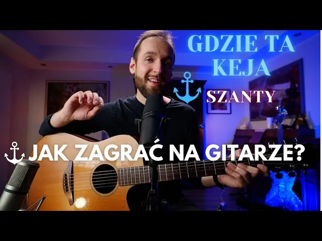 Zdjęcie Gdzie ta keja akordy – proste chwyty, które zachwycą każdego gitarzystę