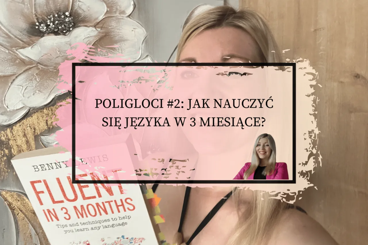 Zdjęcie Jak uczą się poligloci i jak możesz zastosować ich metody w praktyce