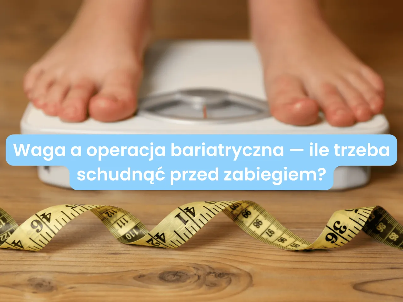 Zdjęcie Jakie BMI do operacji bariatrycznej? Sprawdź, czy się kwalifikujesz