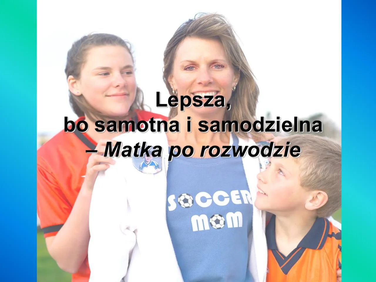 Zdjęcie Czy po rozwodzie jestem samotną matką? Prawa i świadczenia