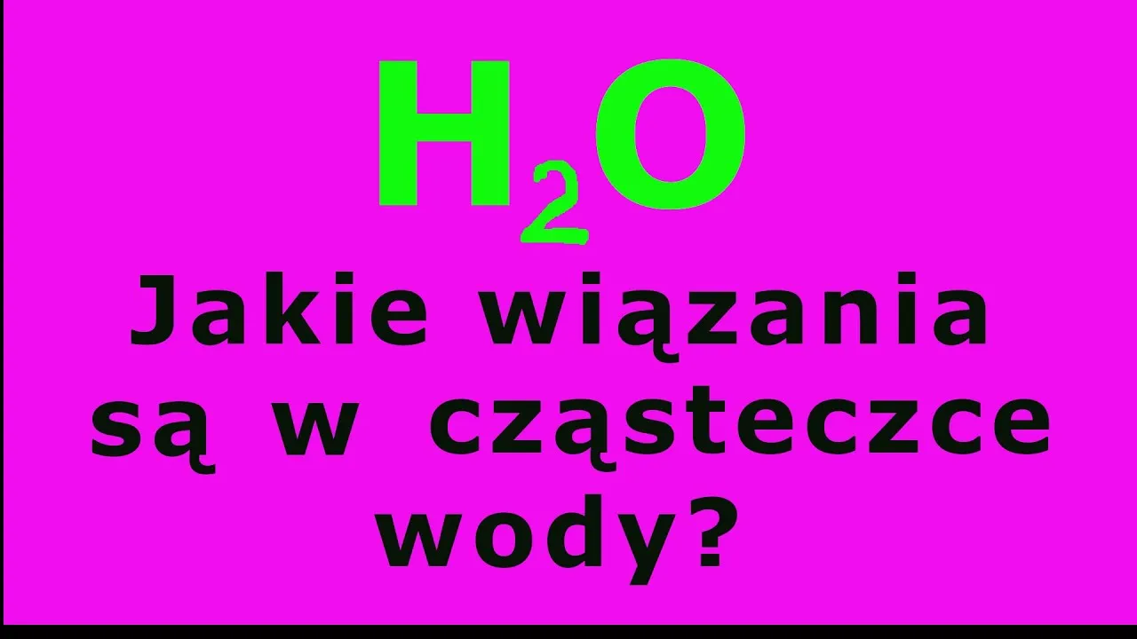 Zdjęcie Ile atomów ma cząsteczka wody i dlaczego to ważne w chemii?