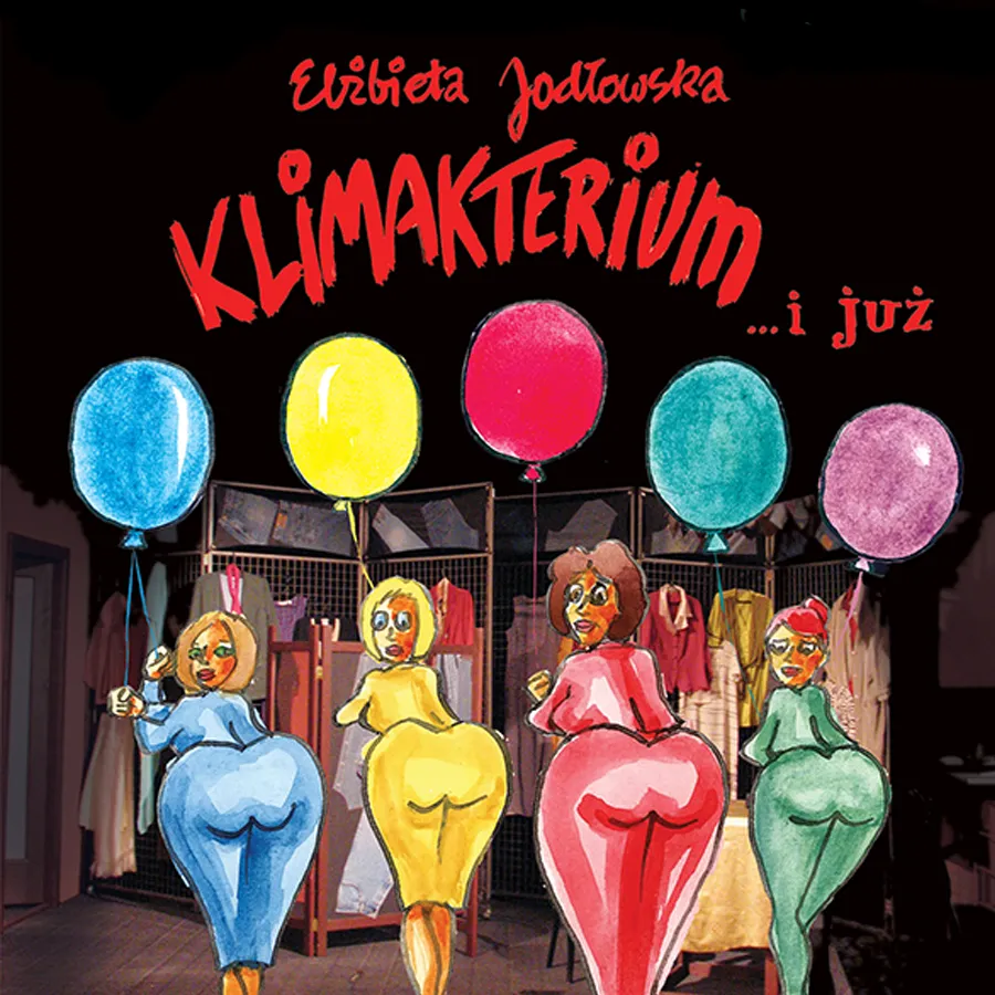 Zdjęcie Klimakterium spektakl - humorystyczna opowieść o menopauzie i przyjaźni
