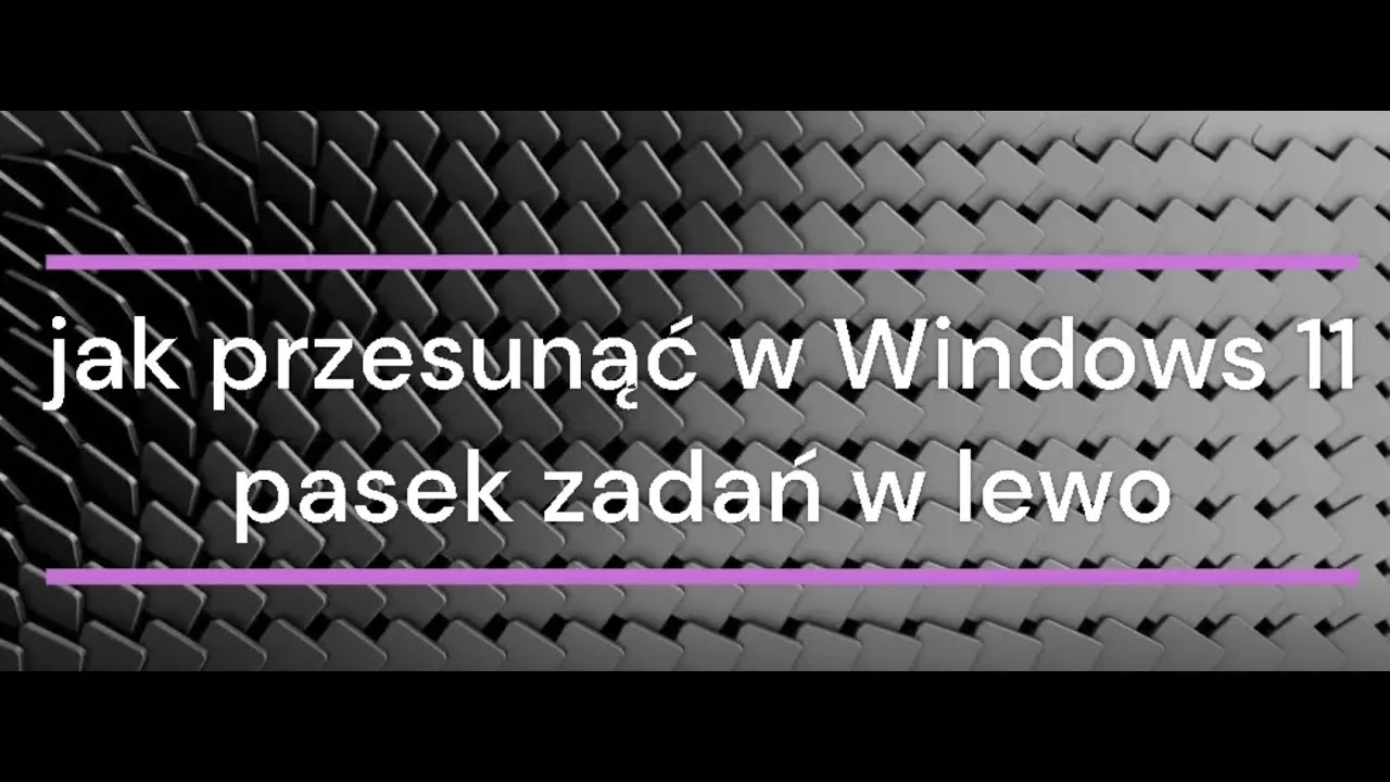 Zdjęcie Jak przesunąć pasek zadań w Windows 11 i uniknąć problemów z ustawieniami