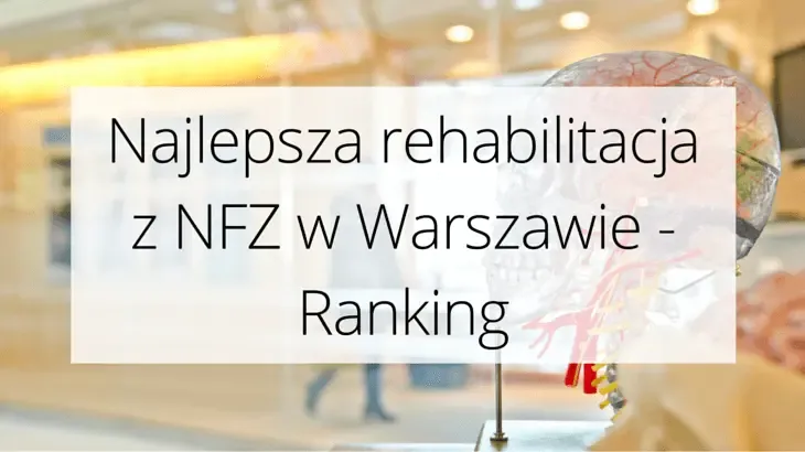 Zdjęcie Gdzie najszybciej rehabilitacja NFZ w Warszawie? Sprawdź terminy i placówki