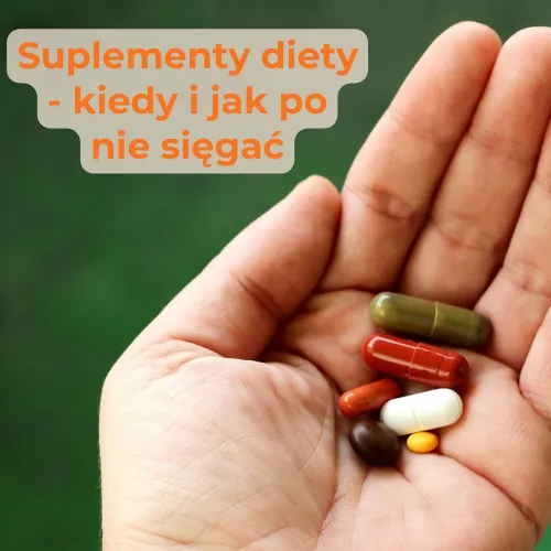 Zdjęcie Suplementy diety co to? Definicja, rodzaje, korzyści i zagrożenia stosowania