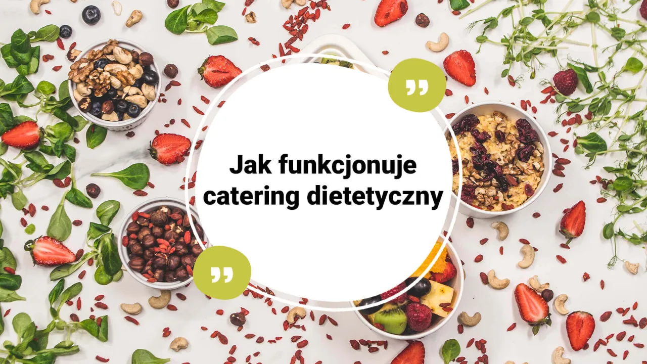 Zdjęcie Catering dietetyczny co to? Poznaj korzyści i jak działa dieta pudełkowa