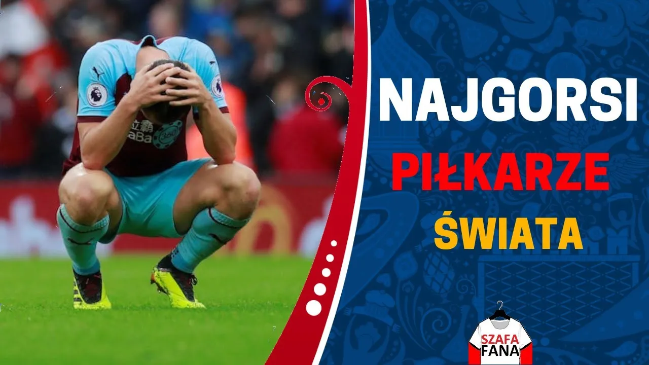 Zdjęcie Najgorszy piłkarz na świecie – nieoczekiwane nazwiska w rankingu
