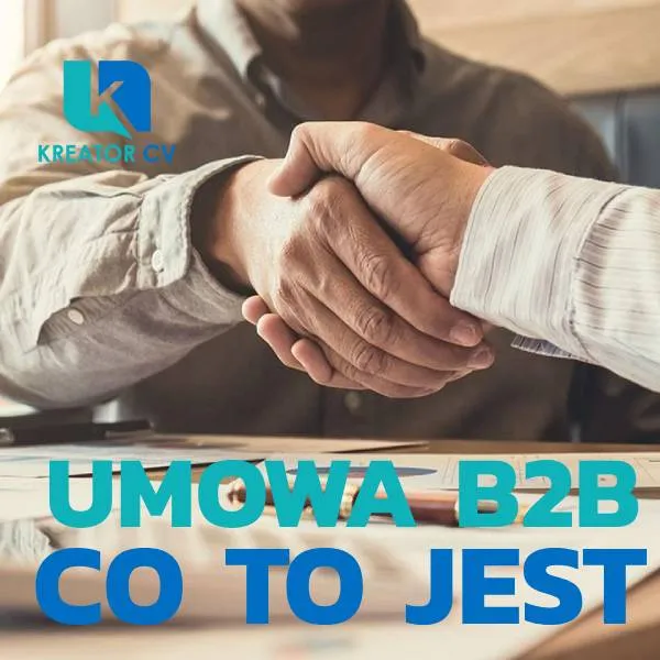 Zdjęcie Umowa B2B na czym polega? Kluczowe informacje i różnice z umową o pracę