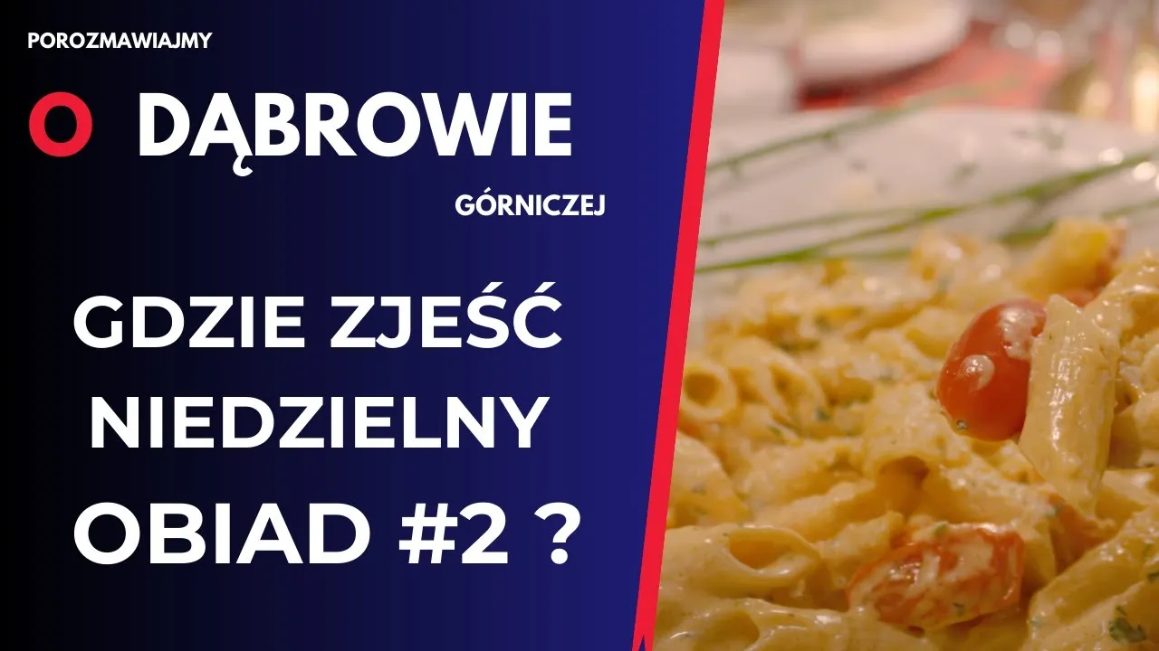 Zdjęcie Gdzie zjeść w Dąbrowie Górniczej? Najlepsze miejsca na posiłek