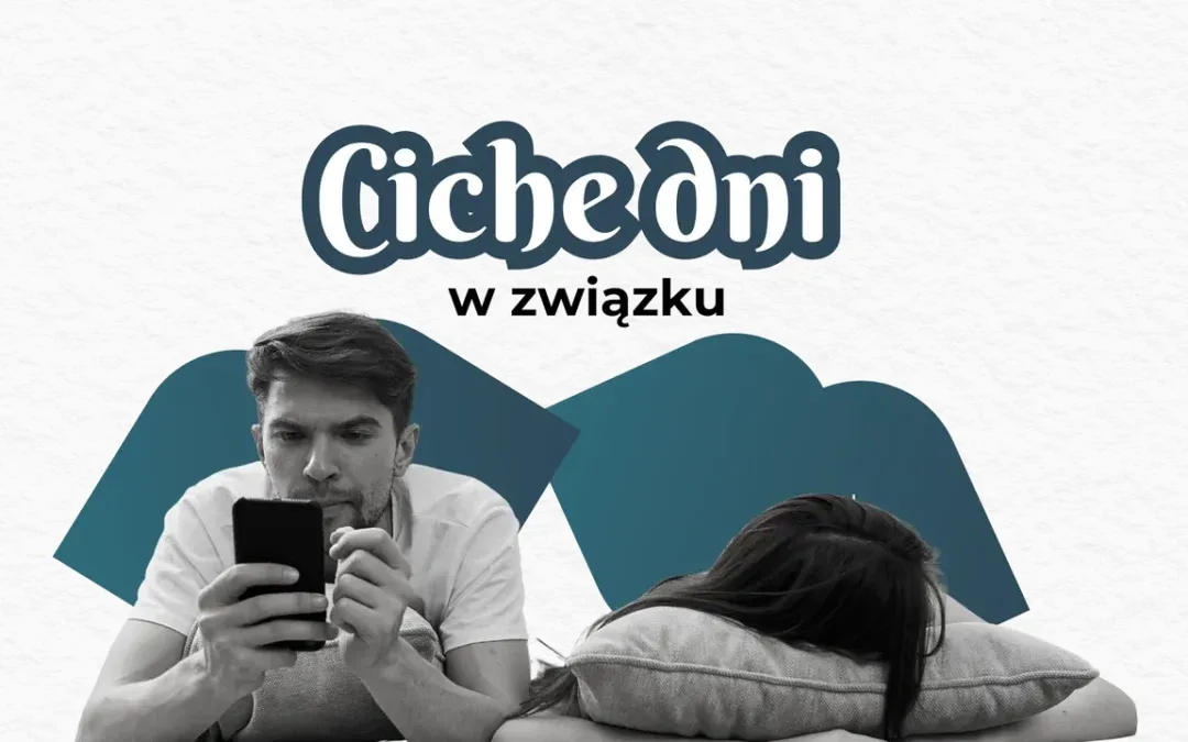 Zdjęcie Jak przetrwać ciche dni w związku i odzyskać bliskość z partnerem
