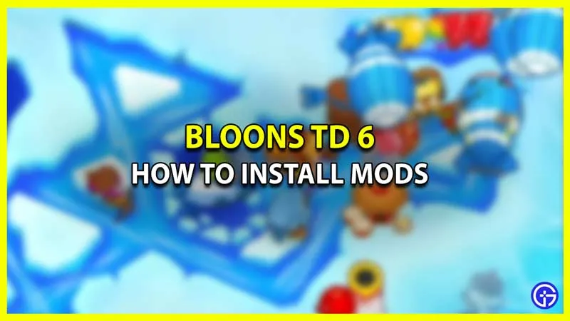 Zdjęcie Jak zainstalować mody do Bloons TD 6 na telefon bez problemów