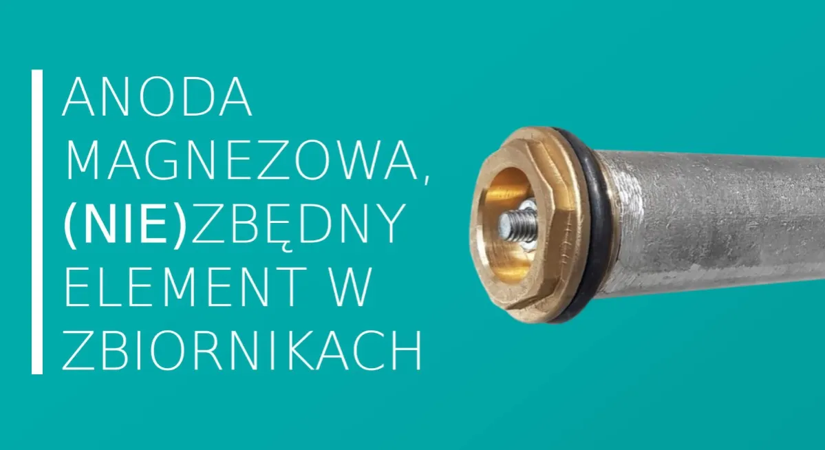Zdjęcie Jak anoda magnezowa w bojlerze chroni przed korozją i kosztami