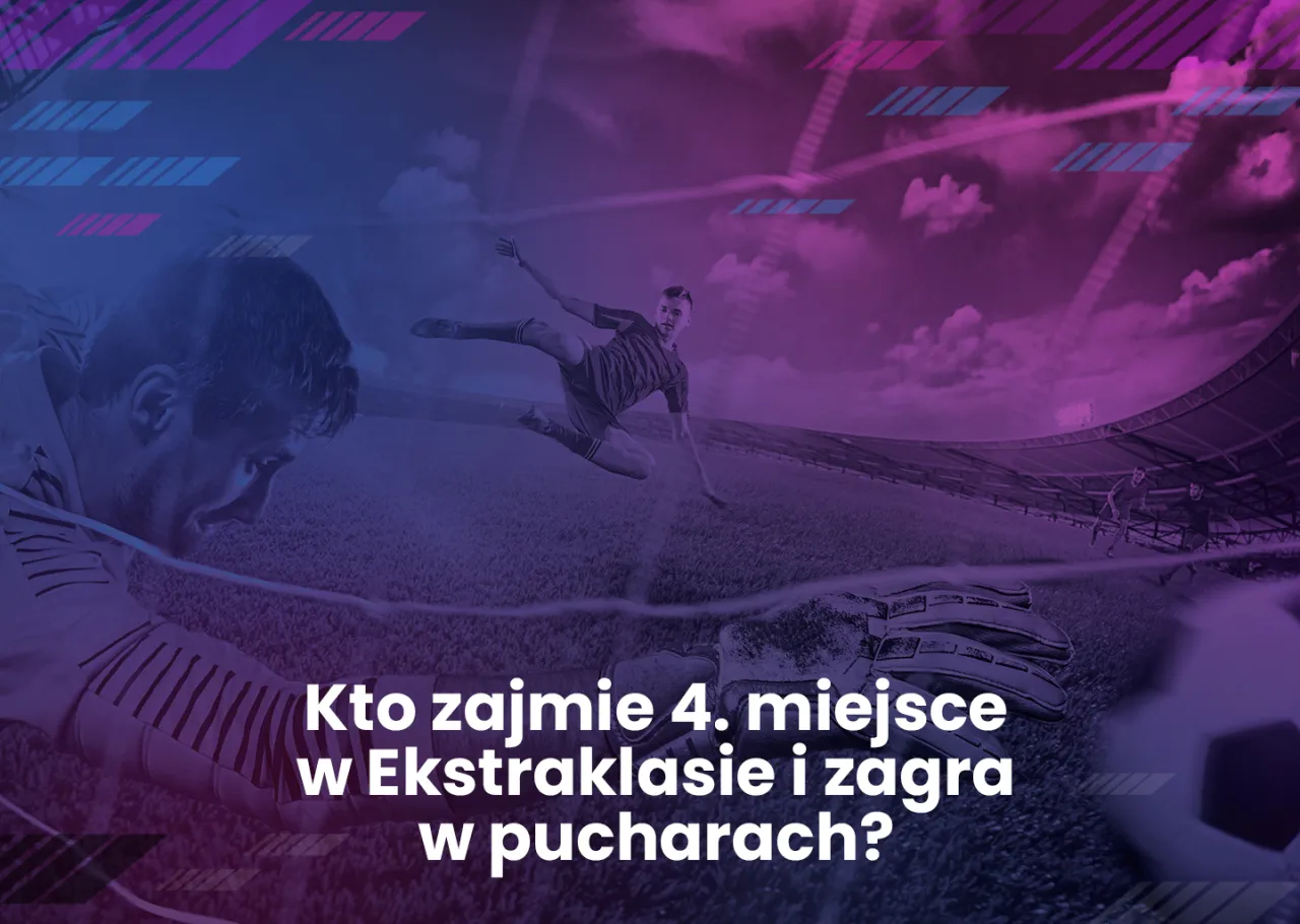 Zdjęcie Ekstraklasa: Ile drużyn zagra w pucharach i jak się kwalifikują?