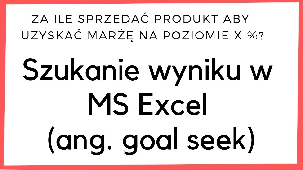 Zdjęcie Jak obliczyć marże w Excelu i uniknąć błędów w kalkulacjach