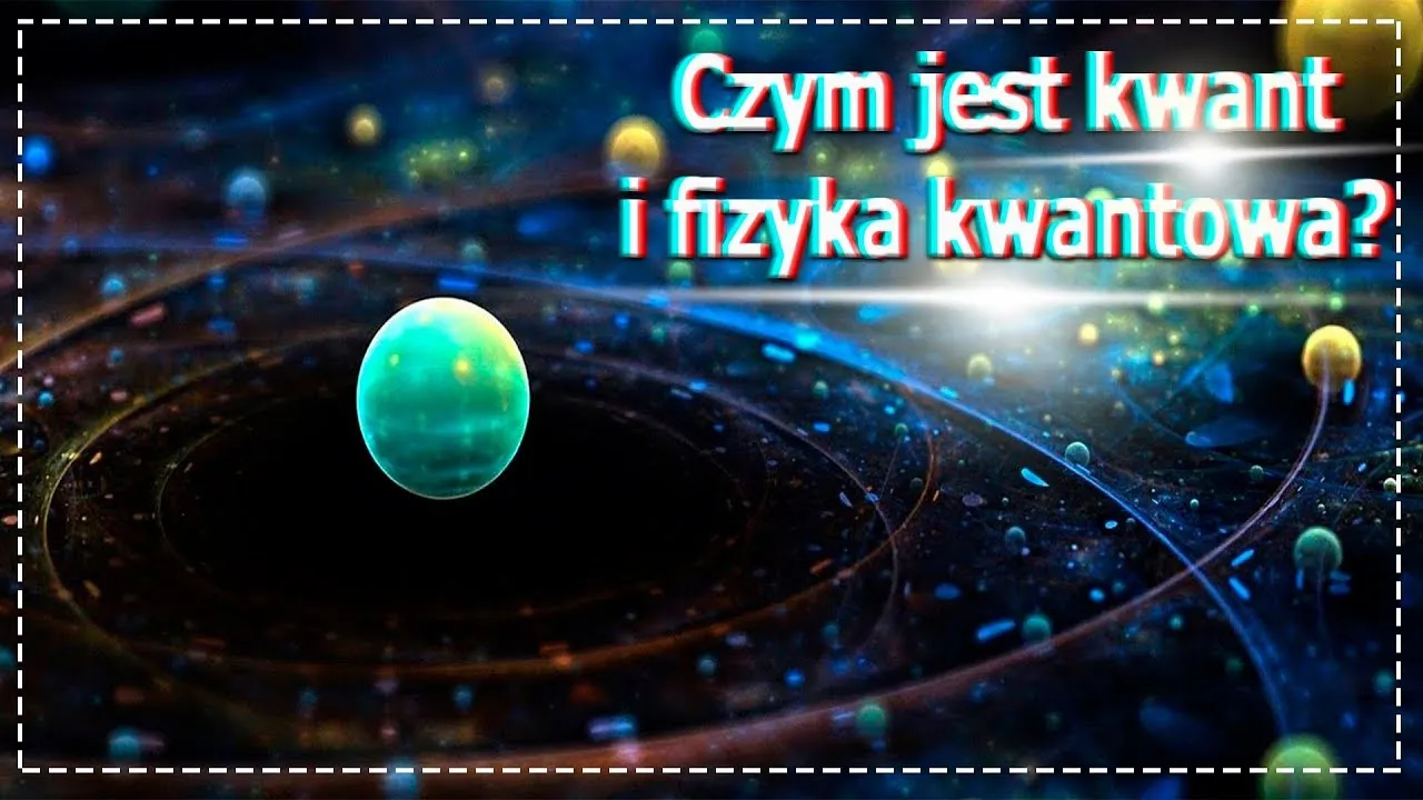 Zdjęcie Czym zajmuje się fizyka kwantowa? Proste wyjaśnienie i praktyczne zastosowania