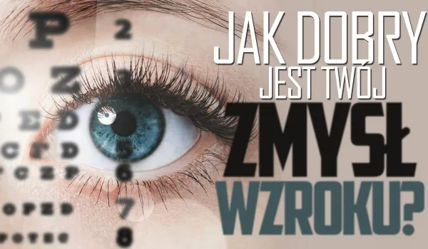 Zdjęcie Jak dobry jest twój wzrok? Odkryj prawdę o swoim widzeniu