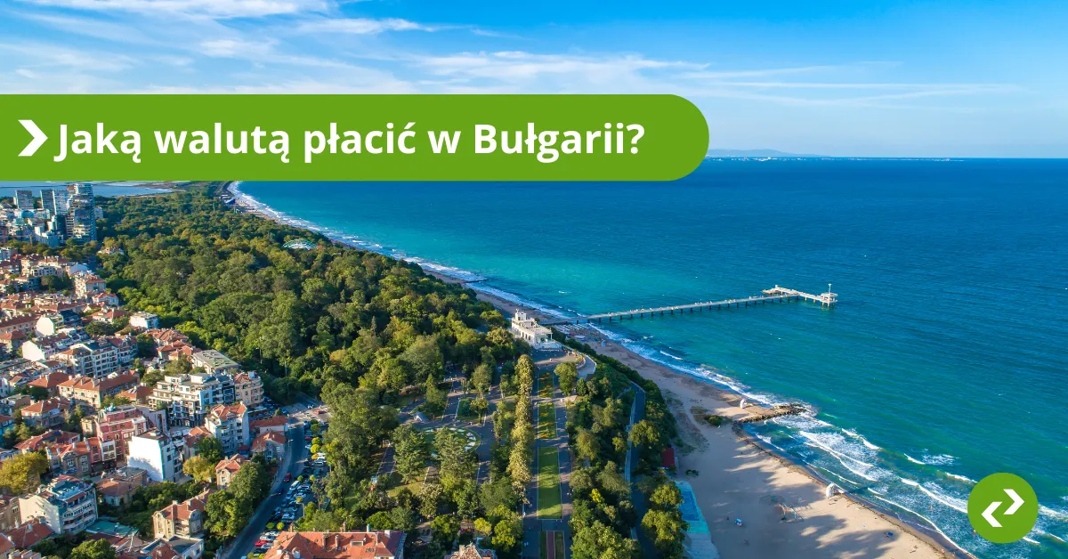Zdjęcie Jaka waluta obowiązuje w Bułgarii i jak uniknąć nieprzyjemności?
