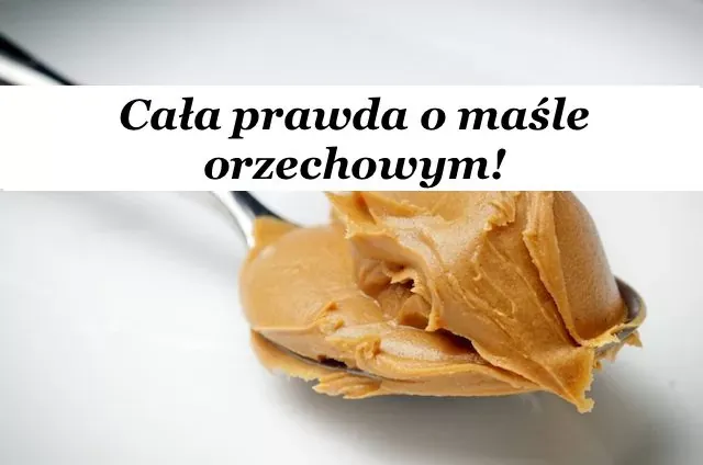Zdjęcie Czy masło orzechowe tuczy? Odkryj prawdę o jego kaloriach i diecie