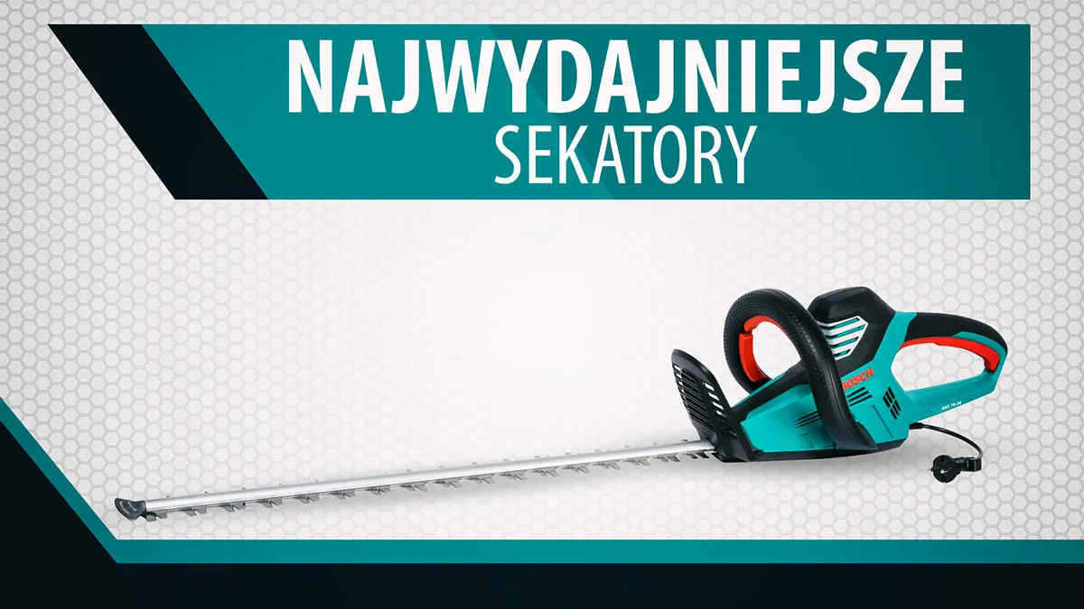 Zdjęcie Nożyce do żywopłotu Bosch czy Makita – który wybór jest lepszy?