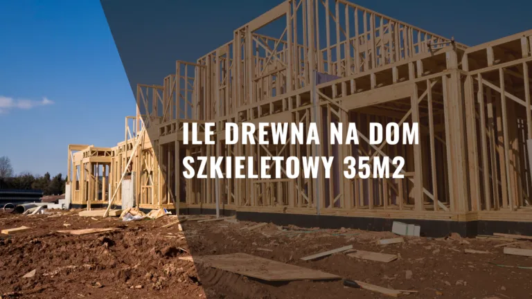 Zdjęcie Ile drewna C24 potrzeba na dom szkieletowy 70m2? Uniknij błędów w obliczeniach