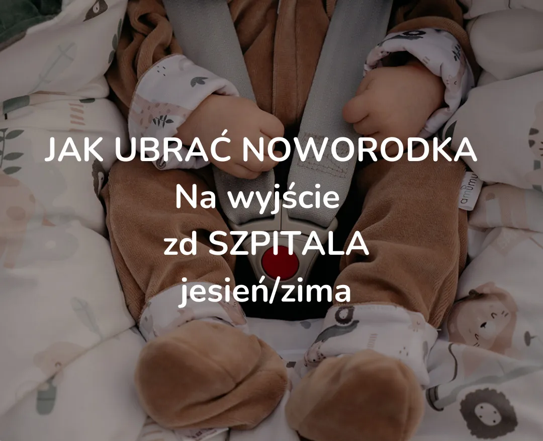 Zdjęcie Jak ubrać noworodka na wyjście ze szpitala? Poradnik na każdą pogodę