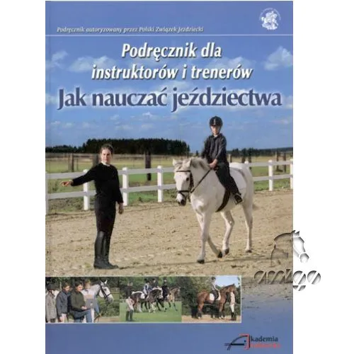 Zdjęcie Jak nauczać jeździectwa - skuteczne metody i strategie nauczania