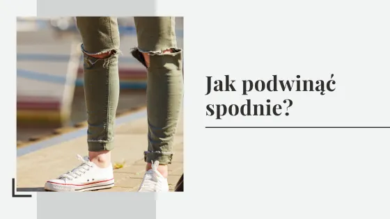 Zdjęcie Podwijane spodnie: modowy hit czy wpadka? Sprawdź, jak je nosić z klasą
