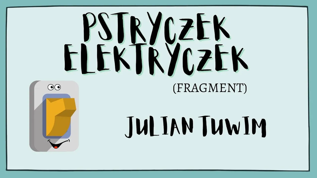 Zdjęcie Pstryczek Elektryczek - fascynujący wiersz Tuwima dla dzieci