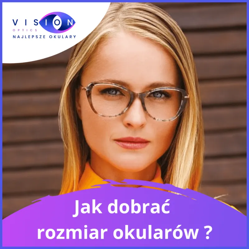 Zdjęcie Jak dobrać rozmiar oprawek, aby uniknąć niewygodnych okularów