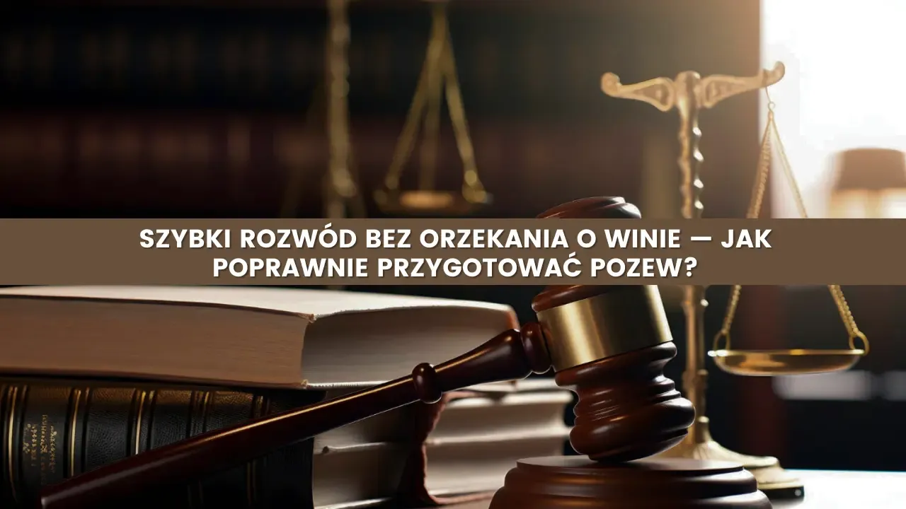 Zdjęcie Jak napisać pozew rozwodowy bez orzekania o winie i uniknąć problemów