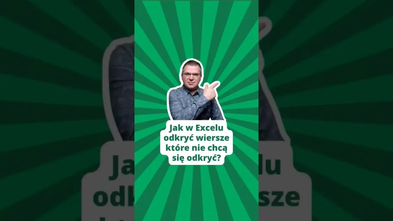Zdjęcie Jak odkryć wiersze w Excelu i uniknąć frustracji z ukrytymi danymi