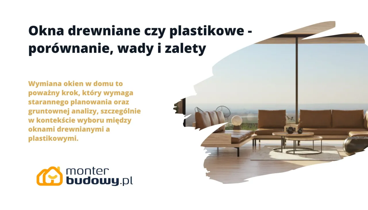 Zdjęcie Okna drewniane czy plastikowe - porównanie, zalety i wady