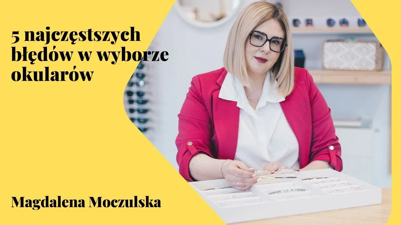 Zdjęcie Jak dobrać oprawki okularów program - uniknij błędów w wyborze