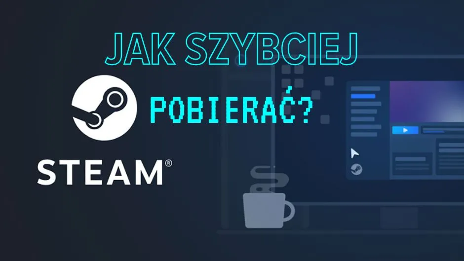 Zdjęcie Jak przyśpieszyć pobieranie na Steam i uniknąć frustracji z wolnym transferem