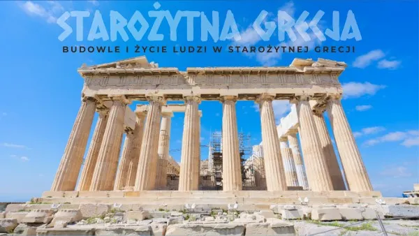 Zdjęcie Informacje o starożytnej Grecji: Fascynujące osiągnięcia i kultura