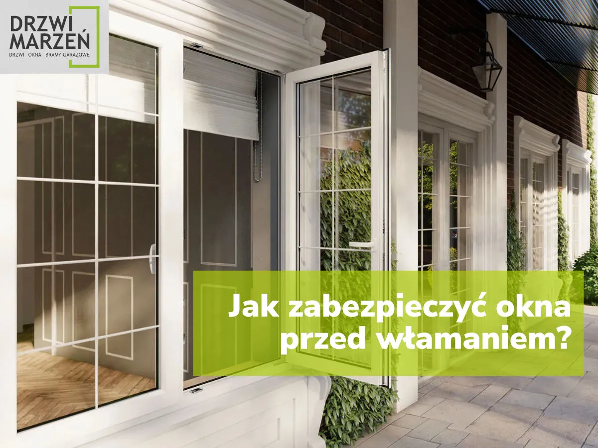 Zdjęcie Jak zabezpieczyć okna przed włamaniem? Skuteczne metody i porady ochrony